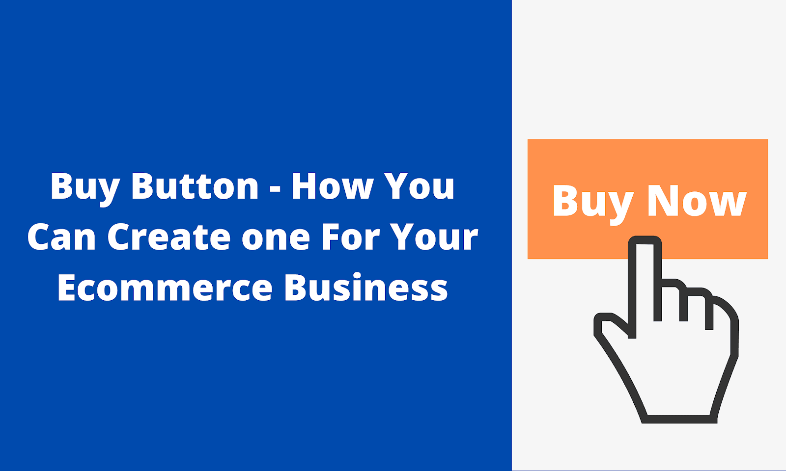 Buy Now Button: How You Can Create one For Your Ecommerce Business Buy Now Button: How You Can Create one For Your Ecommerce Business